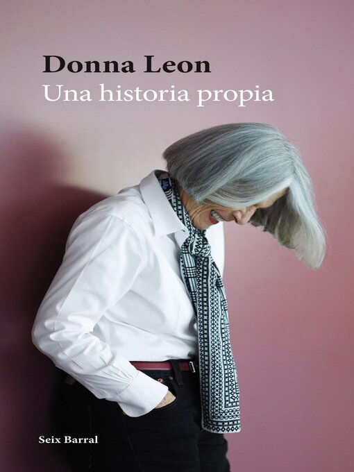 Title details for Una historia propia by Donna Leon - Available